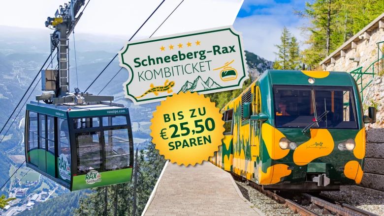 Seilbahn-Gondel und gelb-grüner Bergzug auf Bergstation mit Schild 'Schneeberg-Rax Kombiticket' und Aufschrift 'Bis zu €25,50 sparen'